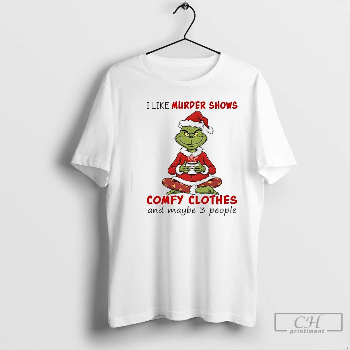 Premium Grinch I Like Murder Shows Comfy Clothes And Maybe 3 People T Shirts Sweater Hoodie, Sweatshirt | DripVista.com