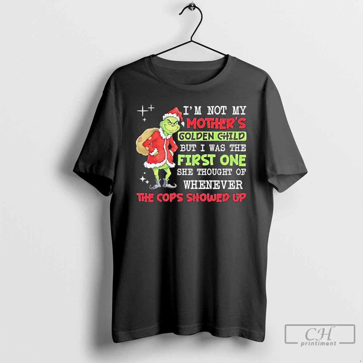 Premium Grinch Im Not My Golden Child But I Was The First One She Thought T-Shirts, Hoodie, Sweatshirt | DripVista.com