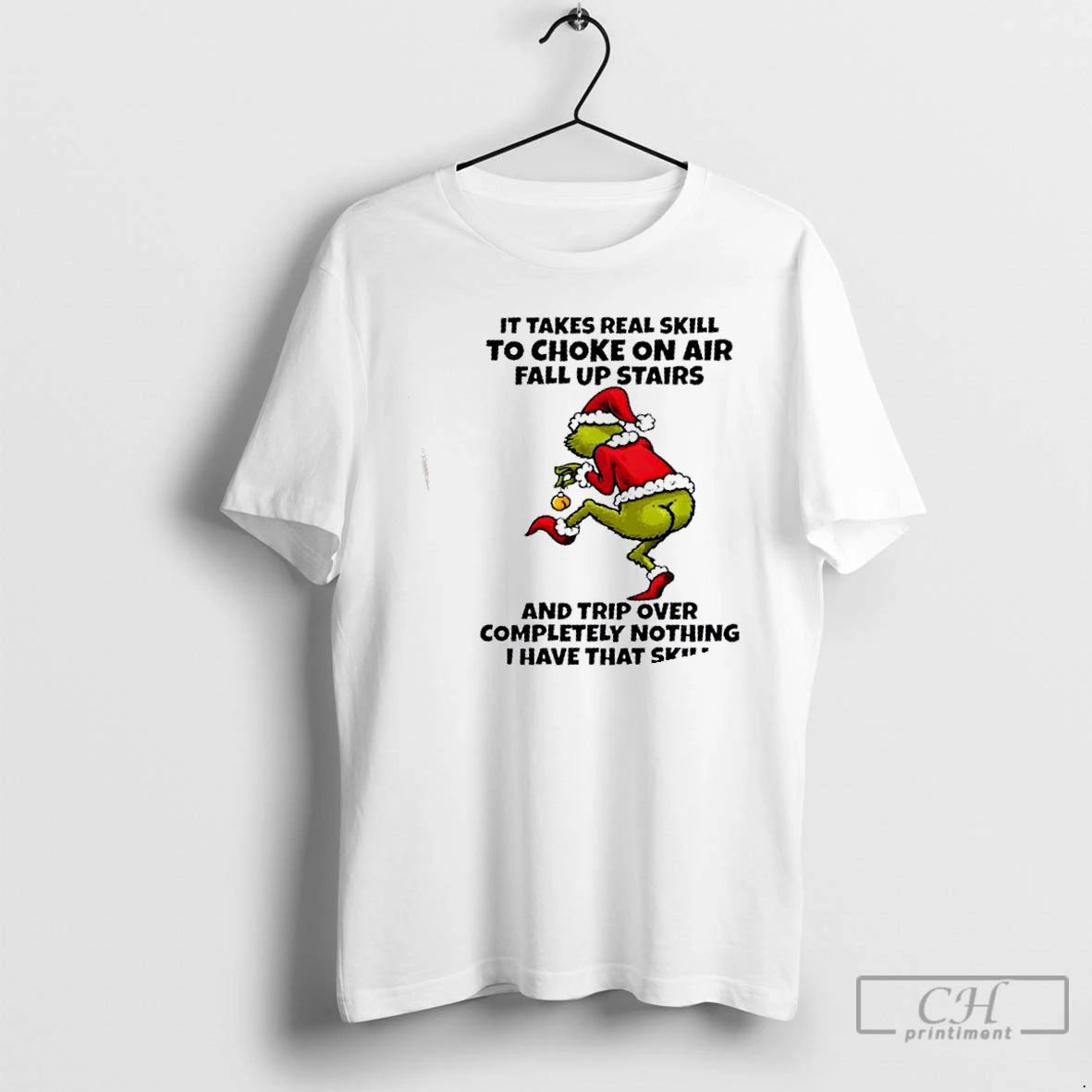 Premium Grinch It Takes Real Skill To Choke On Air Fall Up Stairs And Trip T-Shirts, Hoodie, Sweatshirt | DripVista.com