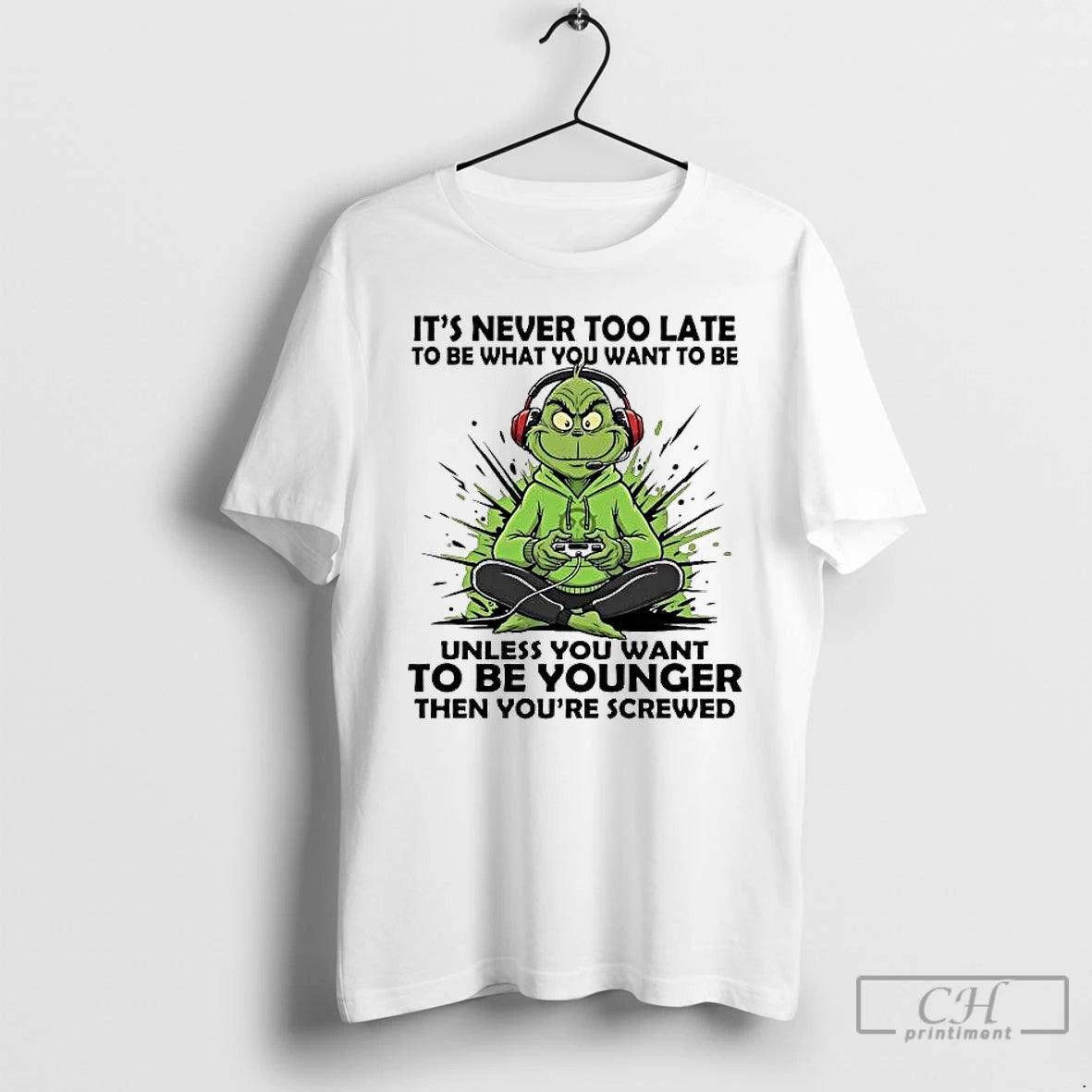 Premium Grinch Its Never Too Late To Be What You Want To Be T Shirts Hoodie, Sweatshirt | DripVista.com