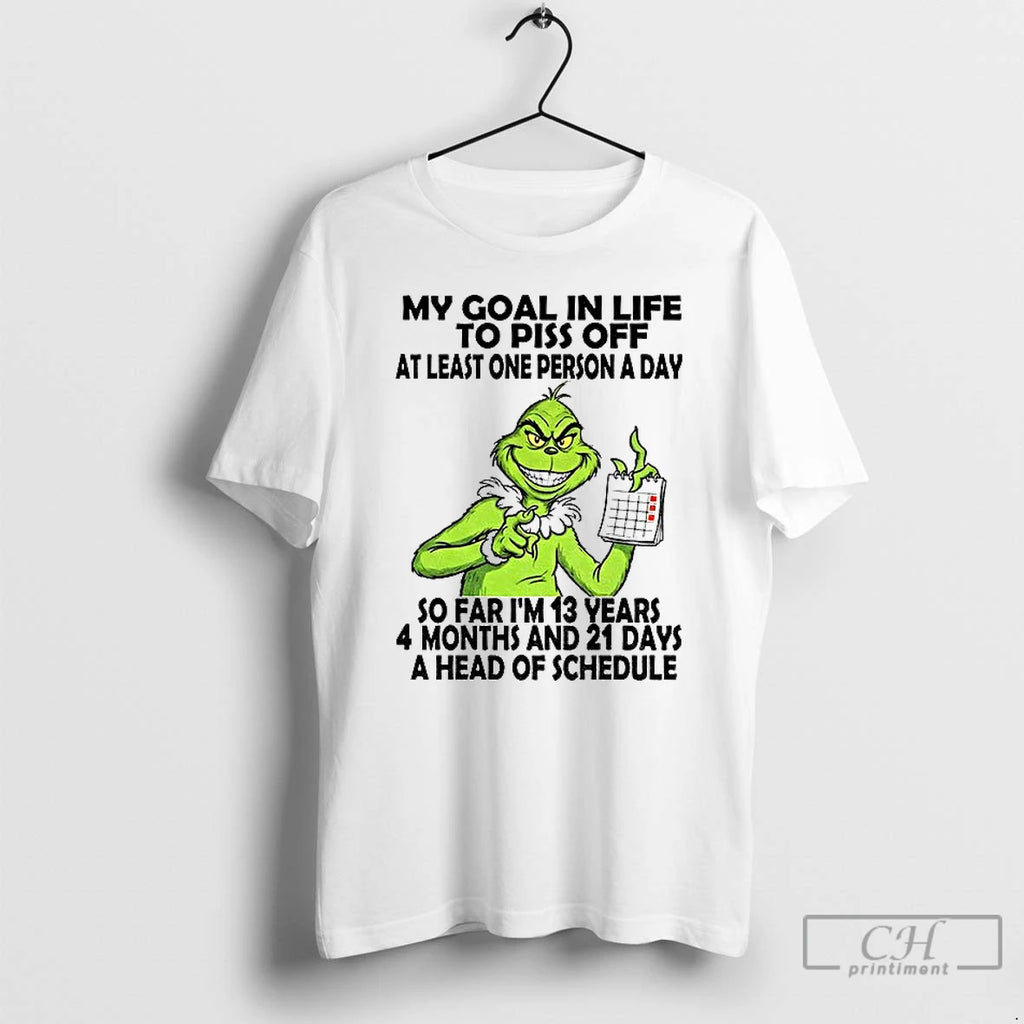 Premium Grinch My Goal In Life To Piss Off At Least One Person A Day T-Shirts, Hoodie, Sweatshirt | DripVista.com