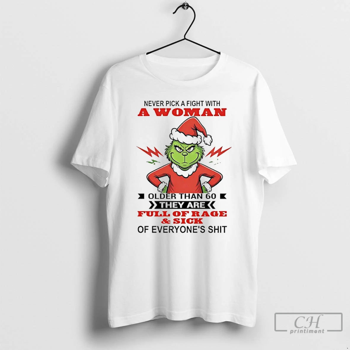 Premium Grinch Never Pick A Fight With A Woman Older Than 60 They Are Full T-Shirts, Hoodie, Sweatshirt | DripVista.com
