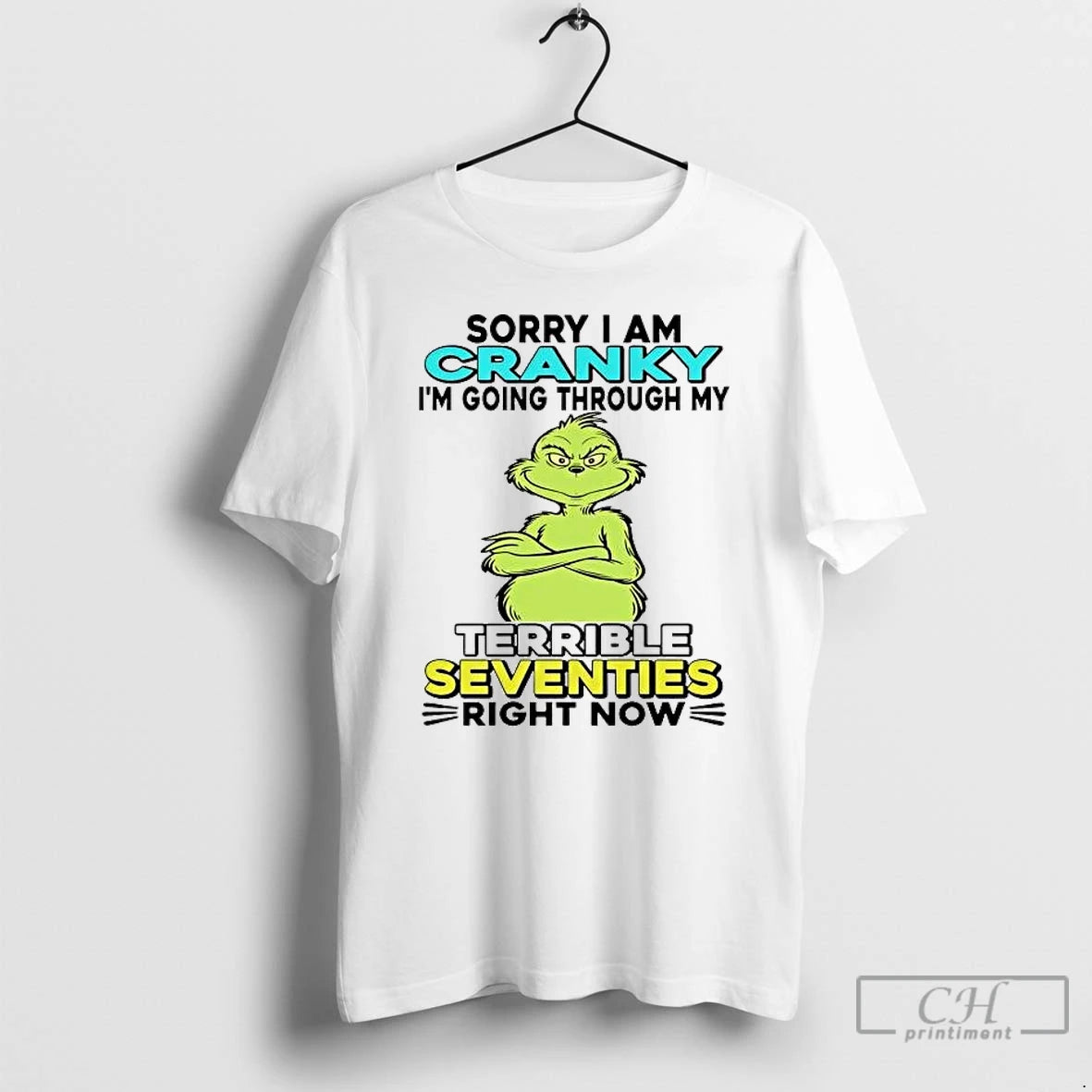 Premium Grinch Sorry I Am Cranky Im Going Through My Terrible T-Shirts, Hoodie, Sweatshirt | DripVista.com