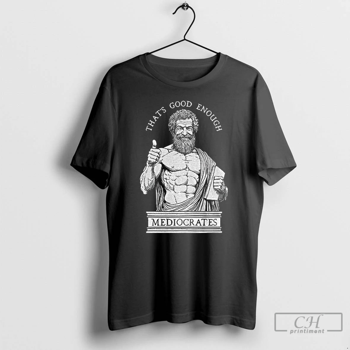 Premium Humorous Ancient Philosopher Mediocrates Thats Good Enough T-Shirts, Hoodie, Sweatshirt | DripVista.com