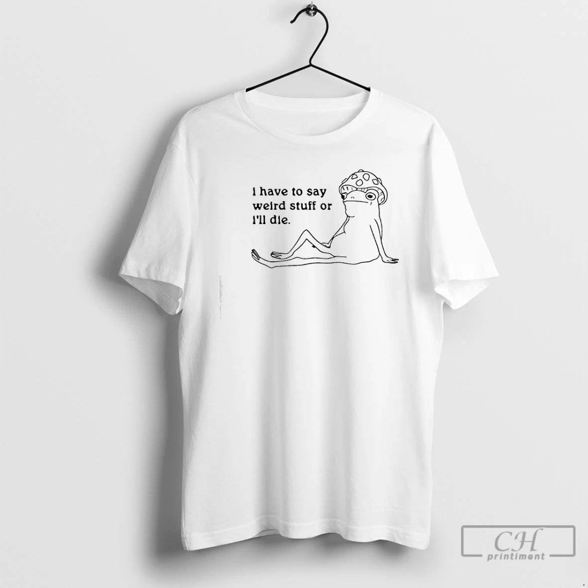Premium I Have To Say Weird Stuff Frog Graphic T-Shirts, Hoodie, Sweatshirt | DripVista.com