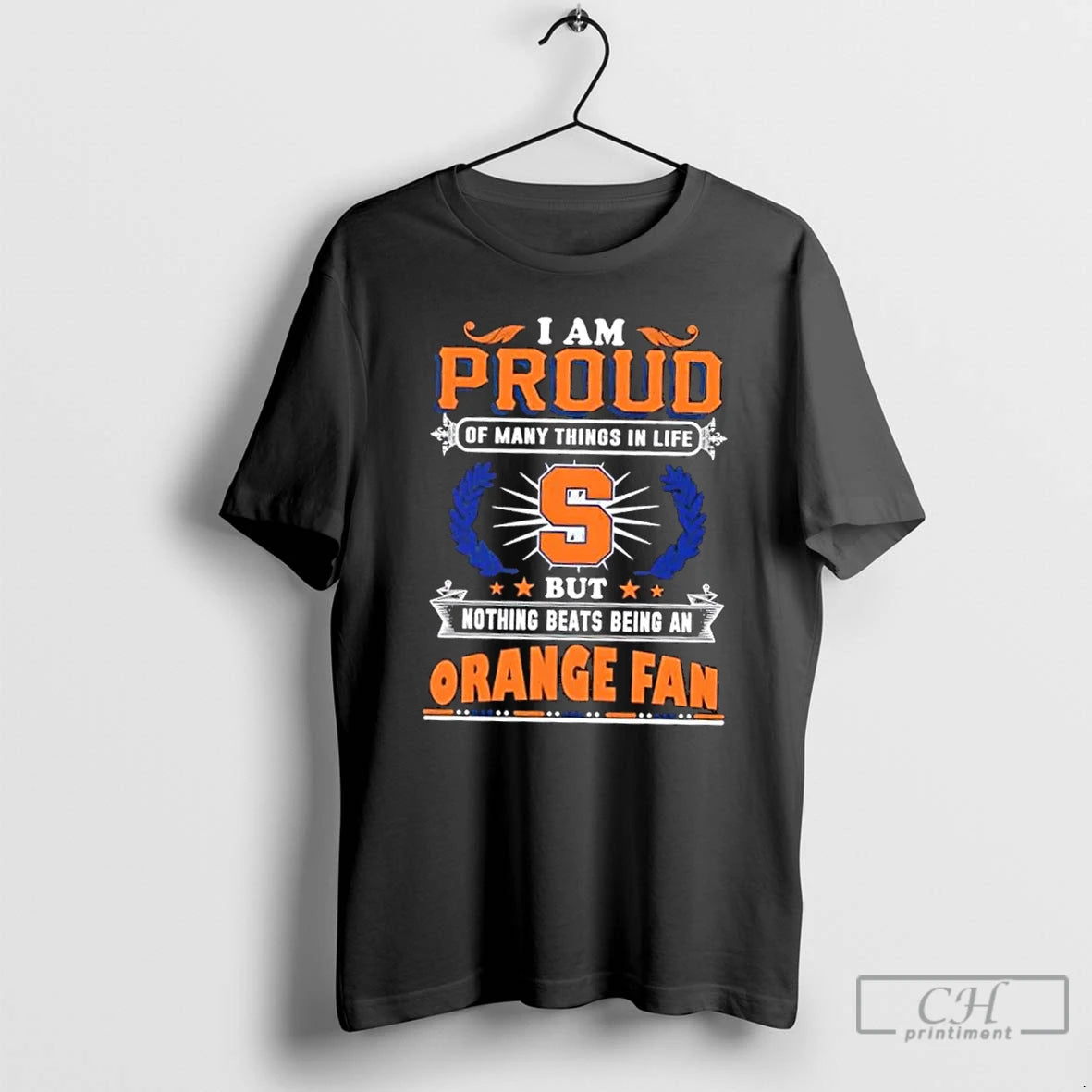 Premium I Am Proud Of Many Things In Life But Nothing Beats Being A Syracuse T-Shirts, Hoodie, Sweatshirt | DripVista.com