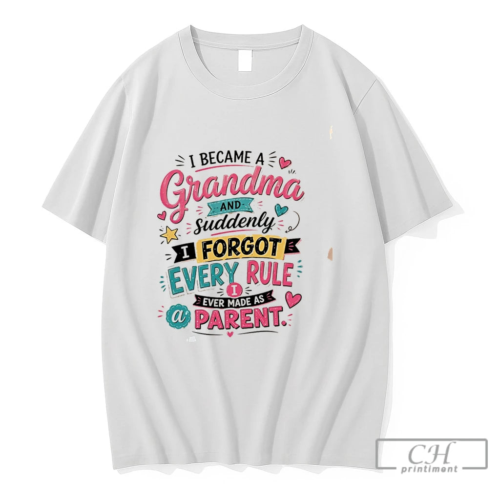 Premium I Became A Grandma And Suddenly I Forgot Every Rule Tee T Shirts Sweater