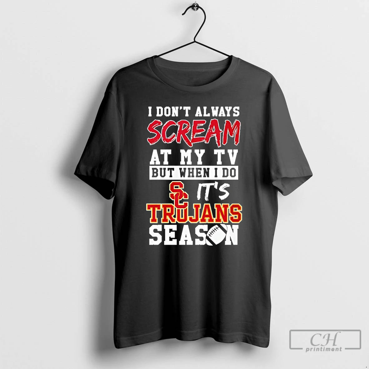 Premium I Dont Always Scream At My Tv But When I Do Its Usc Trojans T-Shirts, Hoodie, Sweatshirt | DripVista.com