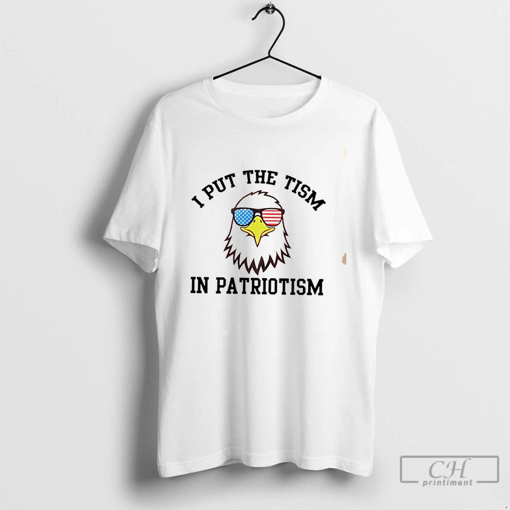 Premium I Put The Tism In A Patrotism Eagle Tee