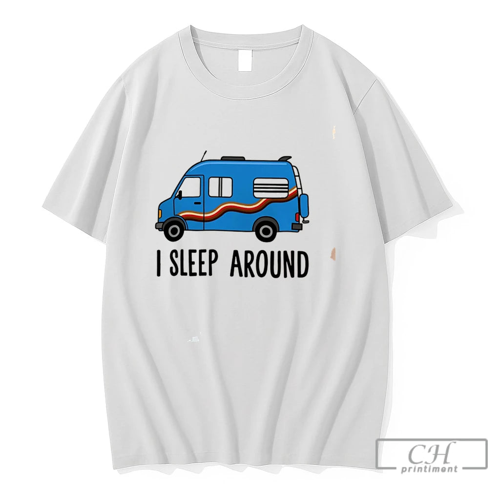 Premium I Sleep Around Tee