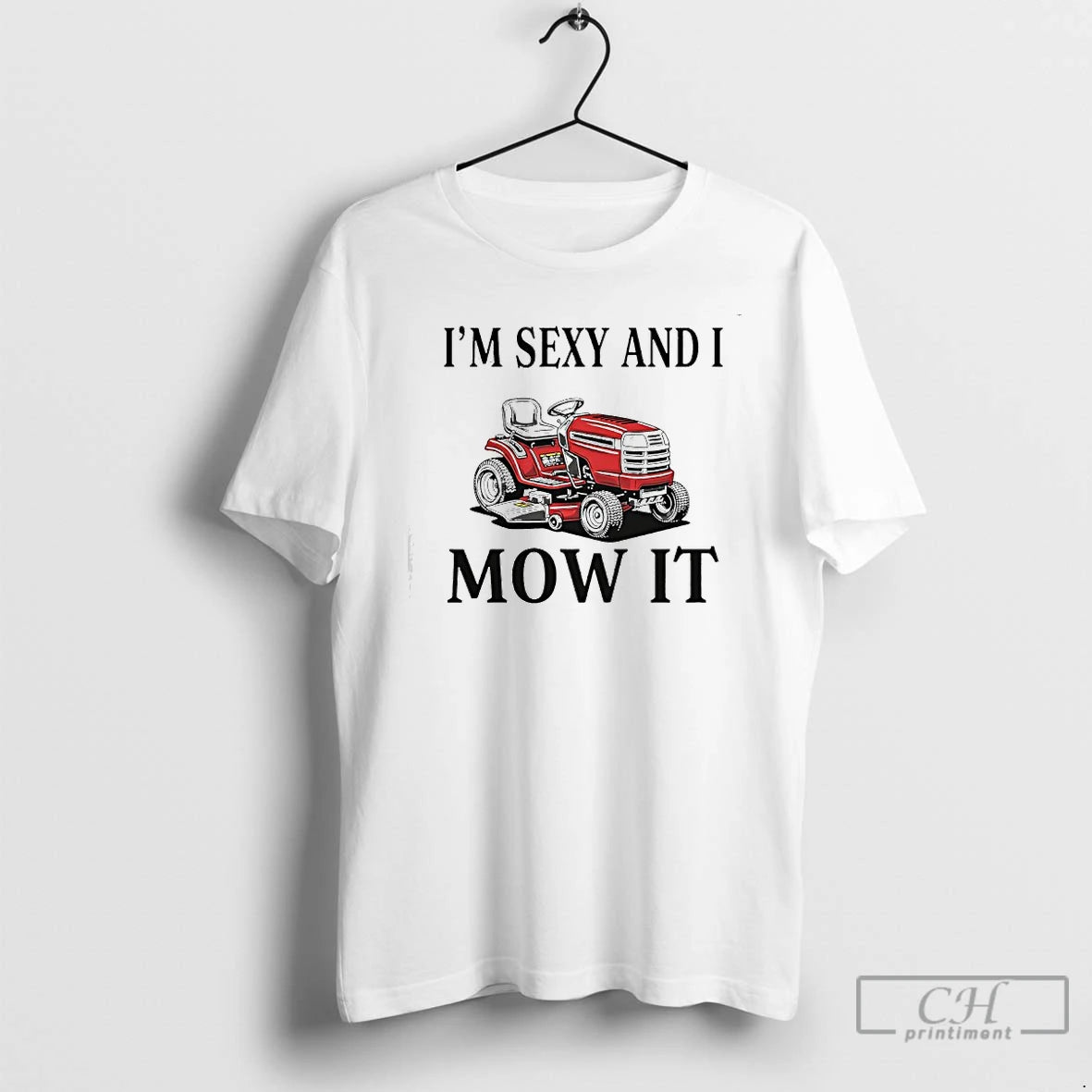 Premium Im Sexy And I Mow It Lawn Mower Graphic T-Shirts, Hoodie, Sweatshirt | DripVista.com