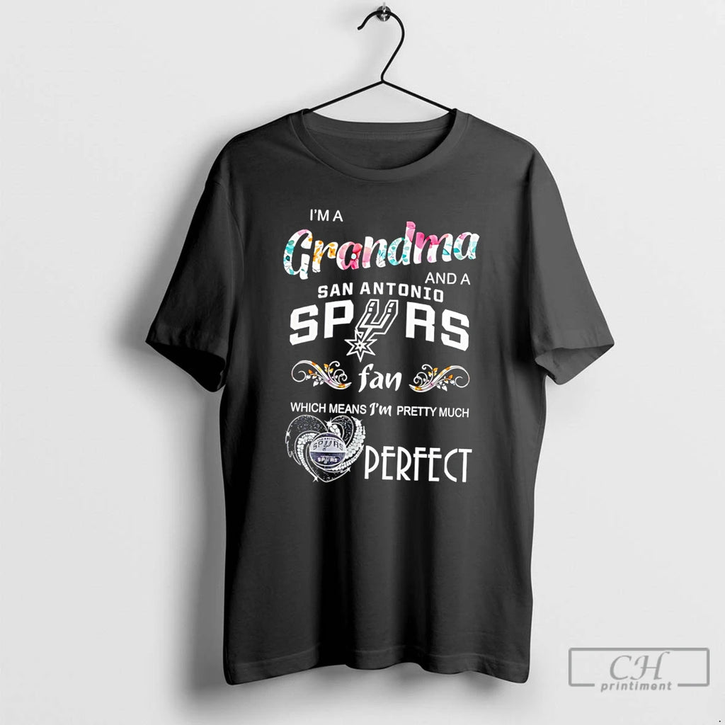 Premium Im A Grandma And A San Antonio Spurs Fan Which Means Tee T Shirts
