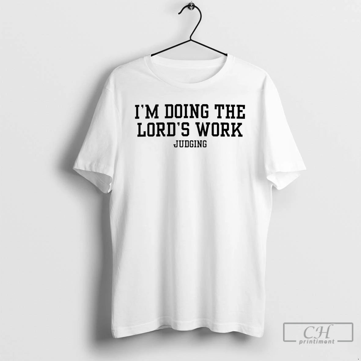Premium Im Doing The Lords Work Judging T-Shirts, Hoodie, Sweatshirt | DripVista.com