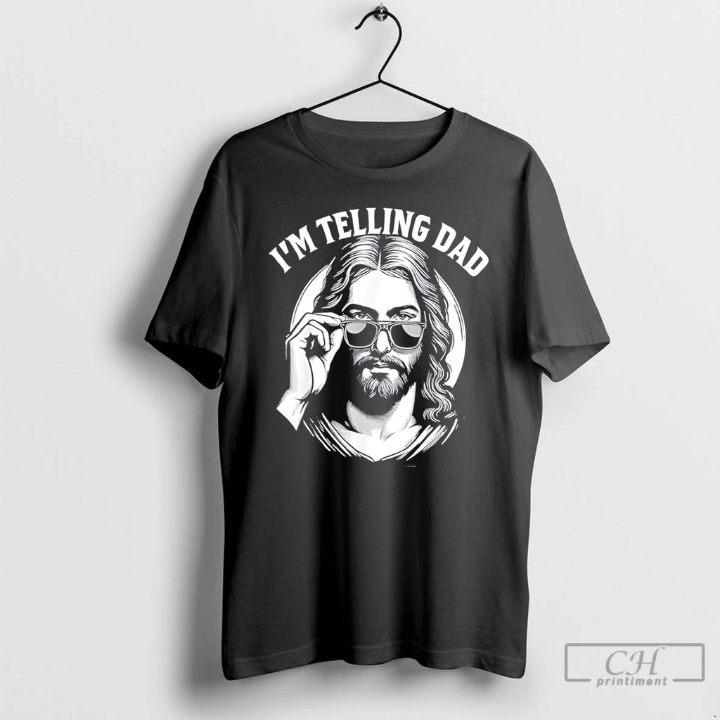 Premium Im Telling Dad Jesus Vintage Tee