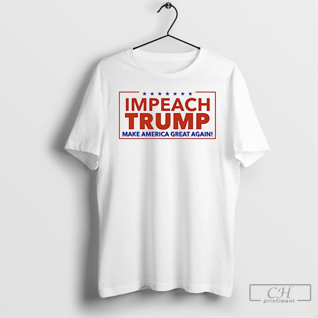 Premium Impeach Trump Make America Great Again 2026 T-Shirts, Hoodie, Sweatshirt | DripVista.com