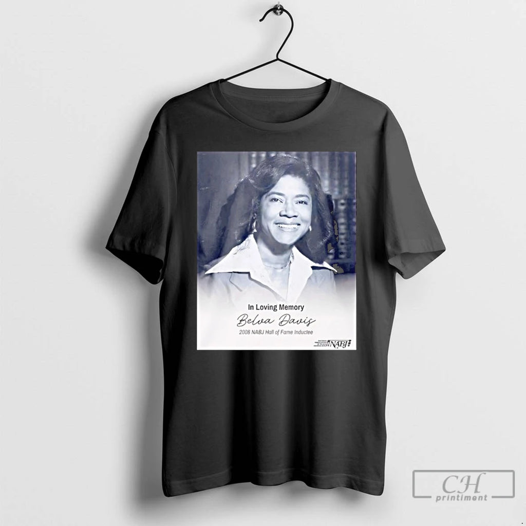 Premium In Loving Memory Belva Davis 2008 Nabj Hall Of Fame Inductee T Shirts Sweater Hoodie, Sweatshirt | DripVista.com