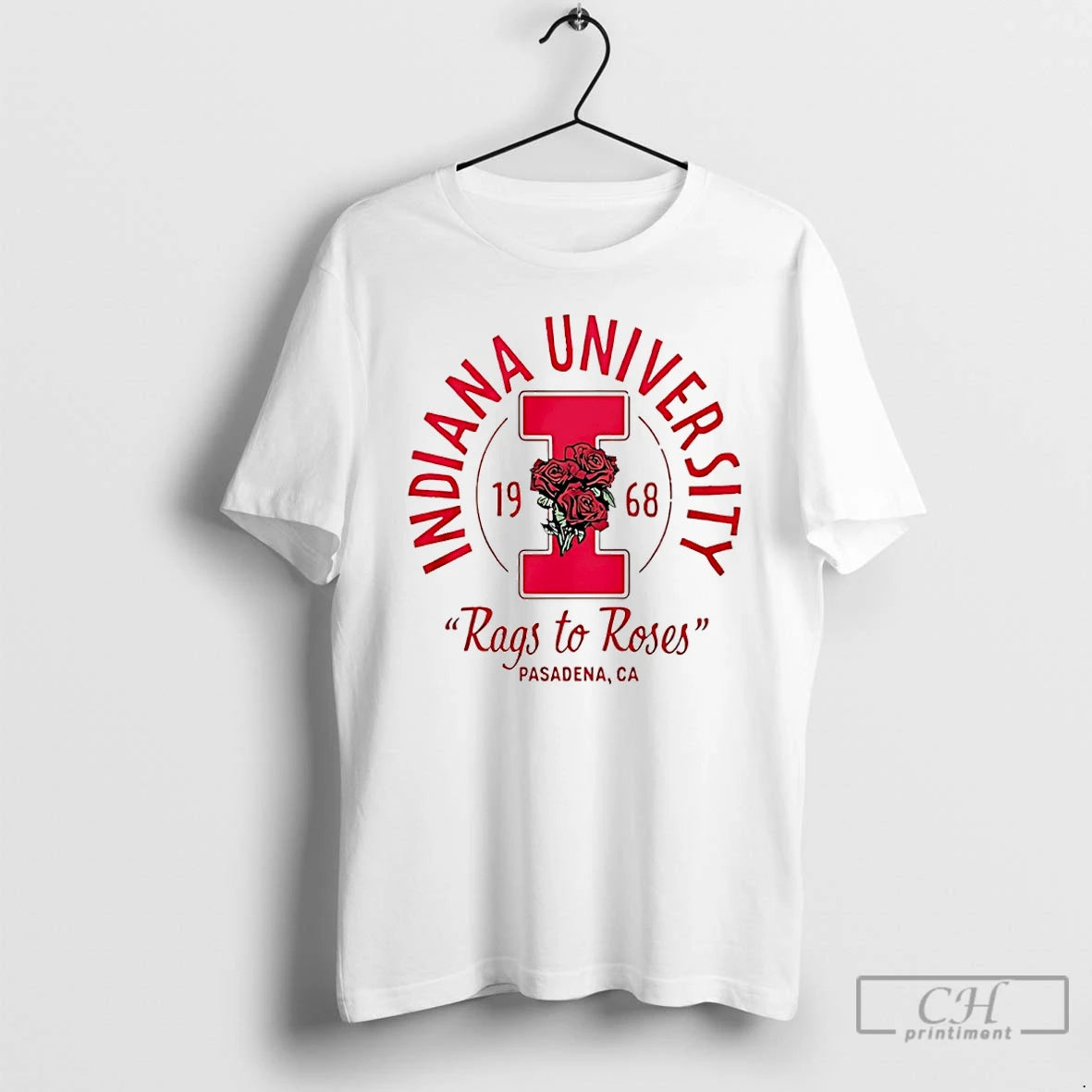 Premium Indiana University 1968 Rags To Roses Pasadena Ca T-Shirts, Hoodie, Sweatshirt | DripVista.com