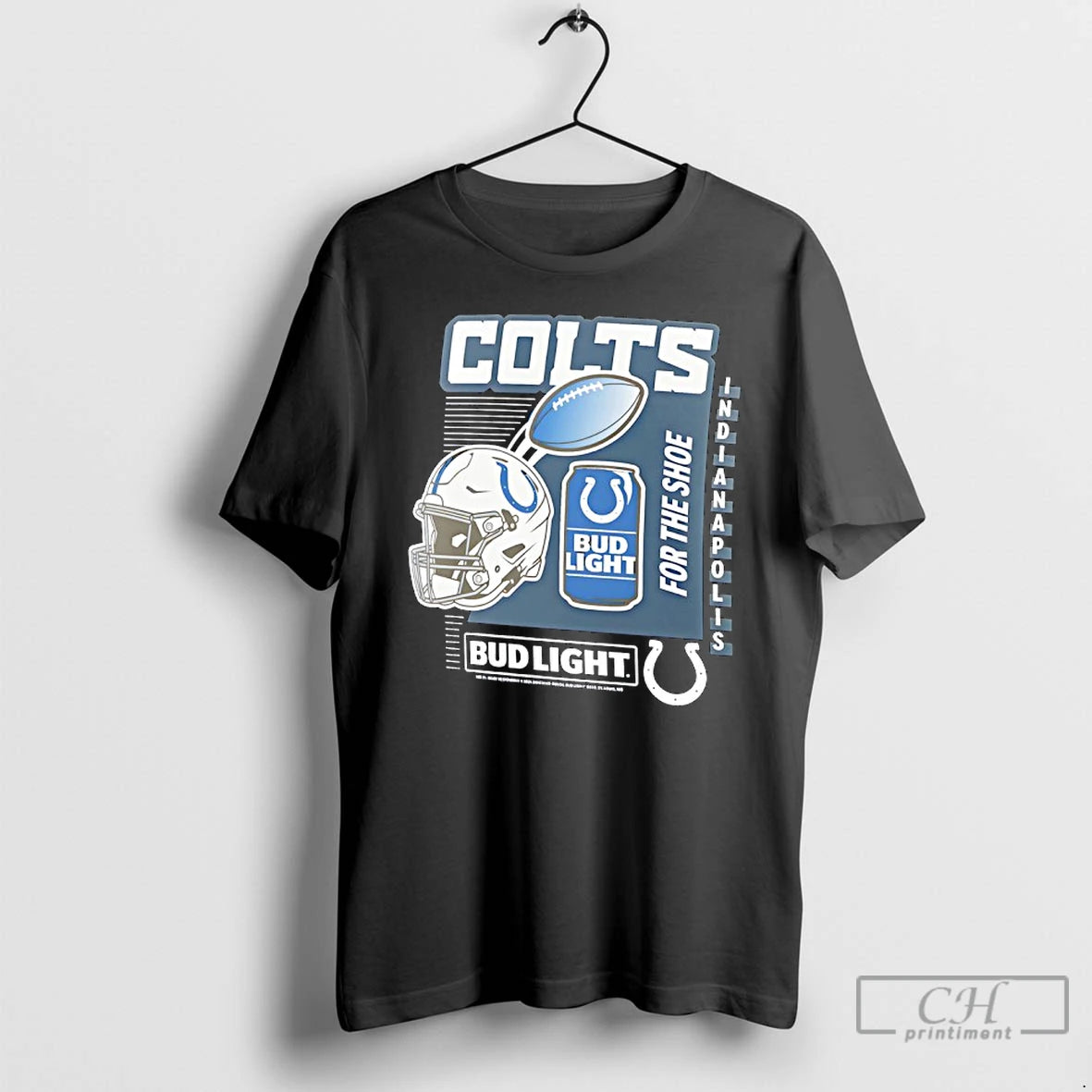 Premium Indianapolis Colts Bud Light For The Shoe T-Shirts, Hoodie, Sweatshirt | DripVista.com