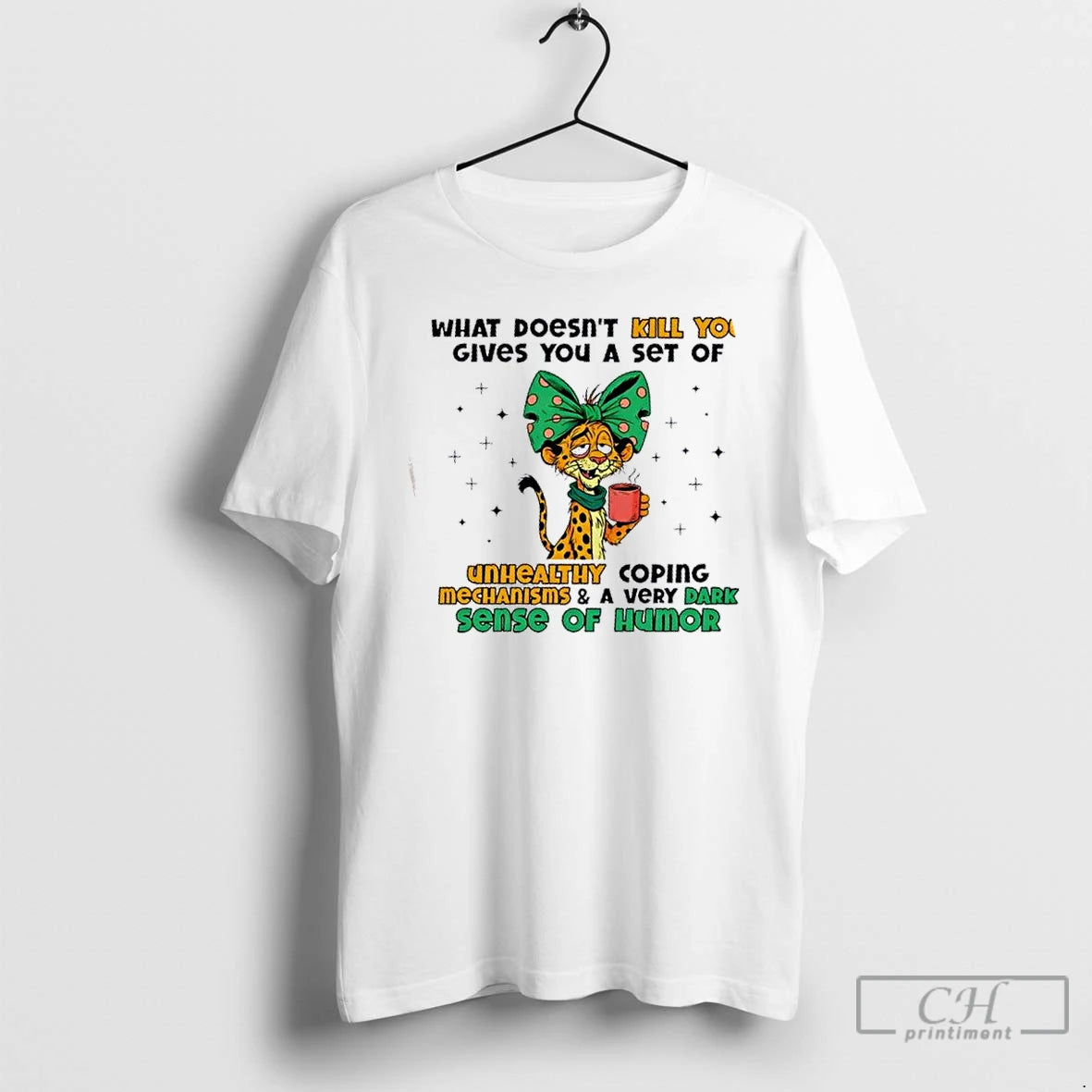 Premium Jaguar What Doesnt Kill You Gives You A Set Of Unhealthy Coping Mechanisms And T-Shirts, Hoodie, Sweatshirt
