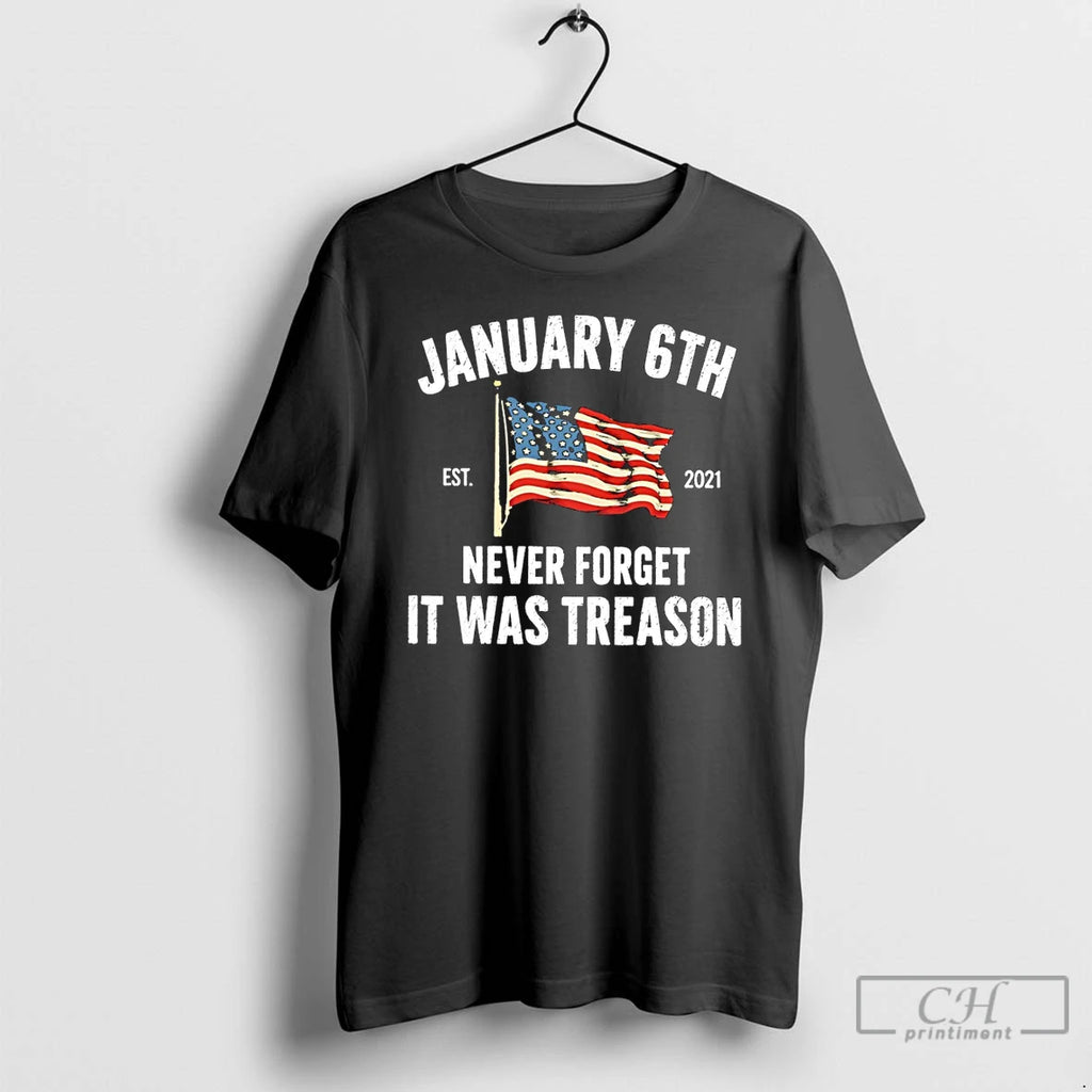 Premium January 6th Never Forget It Was Treason American Flag Est 2021 T Shirts Sweater