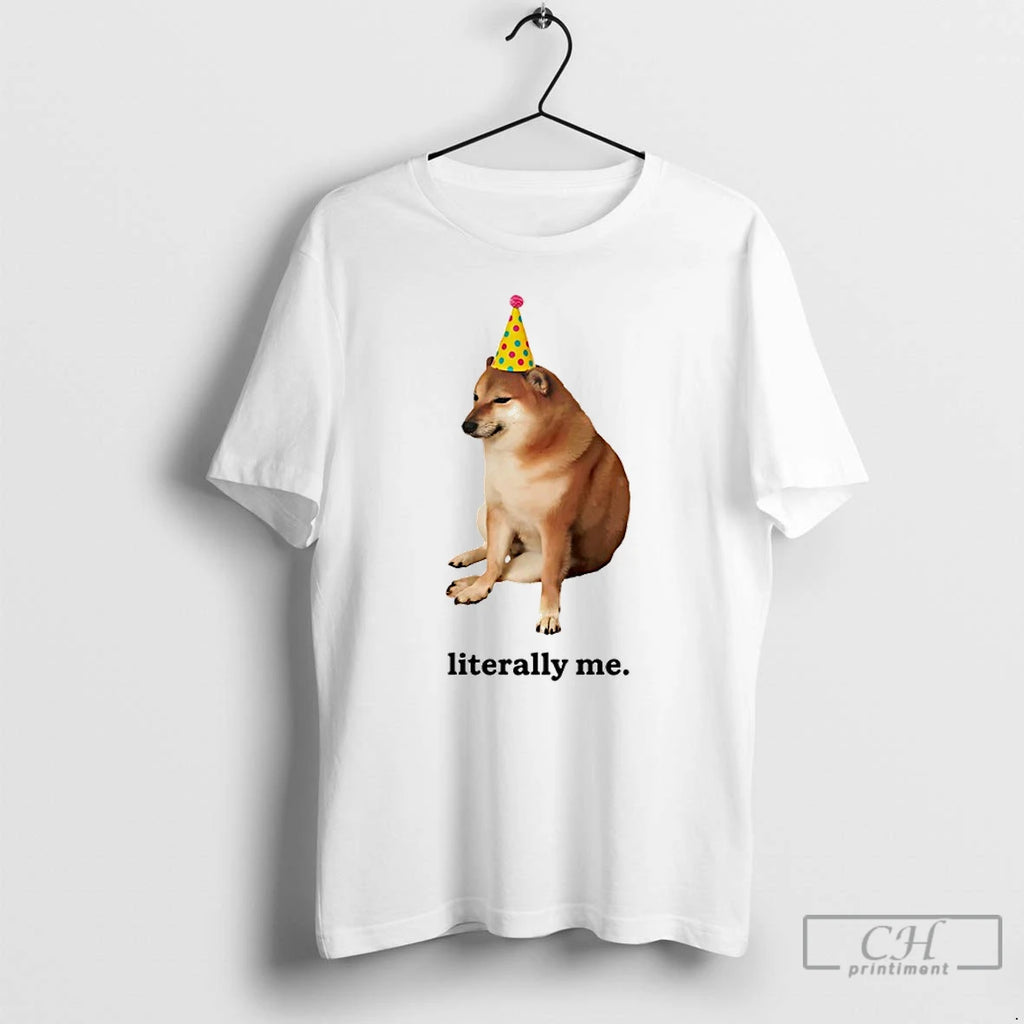 Premium Literally Me Dog Meme T-Shirts, Hoodie, Sweatshirt | DripVista.com