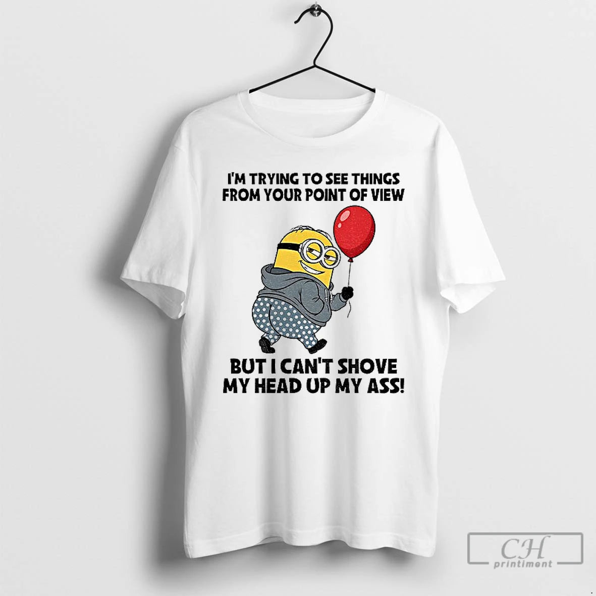 Premium Minion Im Trying To See Things From Your Point Of View But I Cant T-Shirts, Hoodie, Sweatshirt | DripVista.com