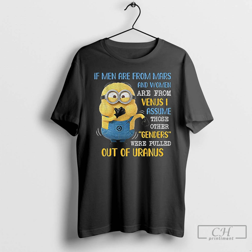 Premium Minion If Men Are From Mars And Women Are From Venus I Assume Those T-Shirts, Hoodie, Sweatshirt | DripVista.com