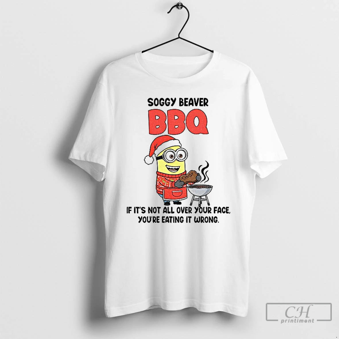 Premium Minion Sogg%d1%83 Beaver Bbq If Its Not All Over Your Face Youre Eating It T-Shirts, Hoodie, Sweatshirt