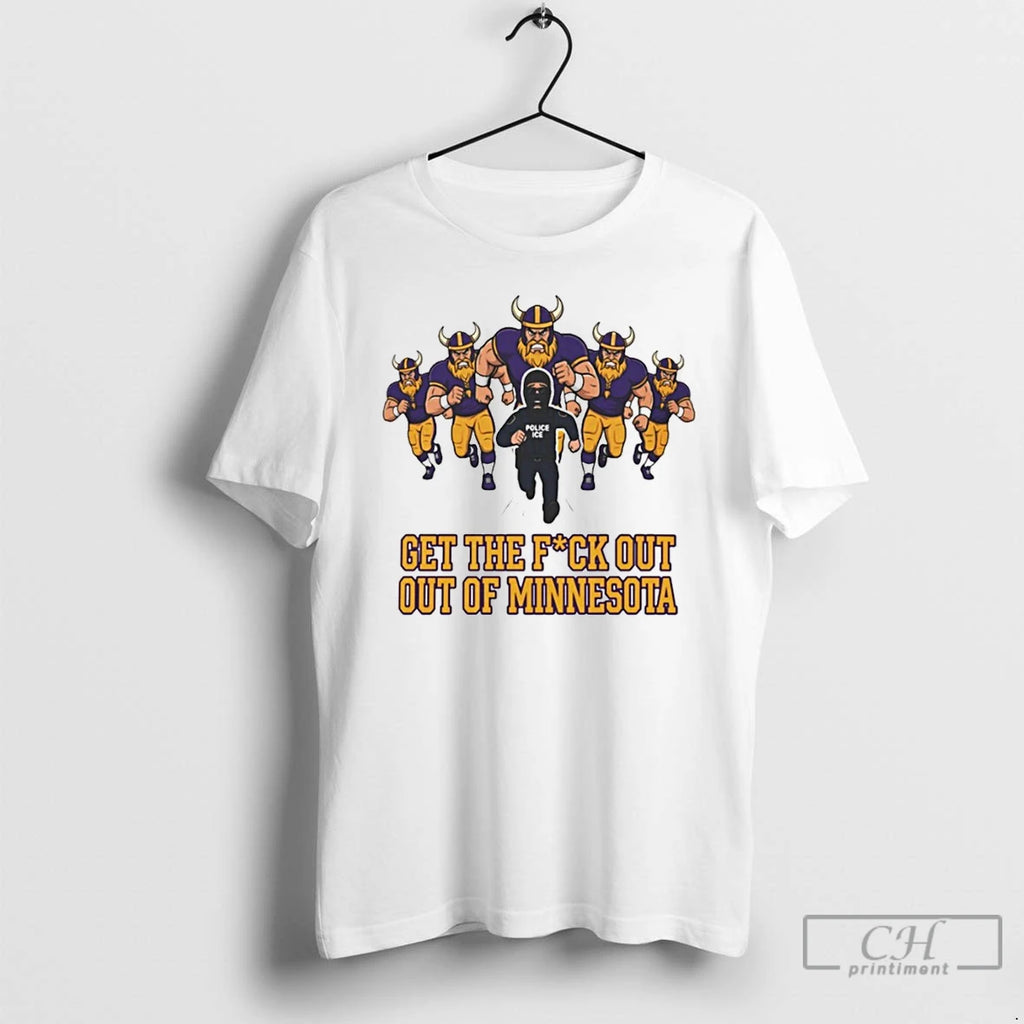 Premium Minnesota Vikings Ice Get The Fuck Out Of Minnesota Anti Ice Protest T Shirts Hoodie, Sweatshirt | DripVista.com