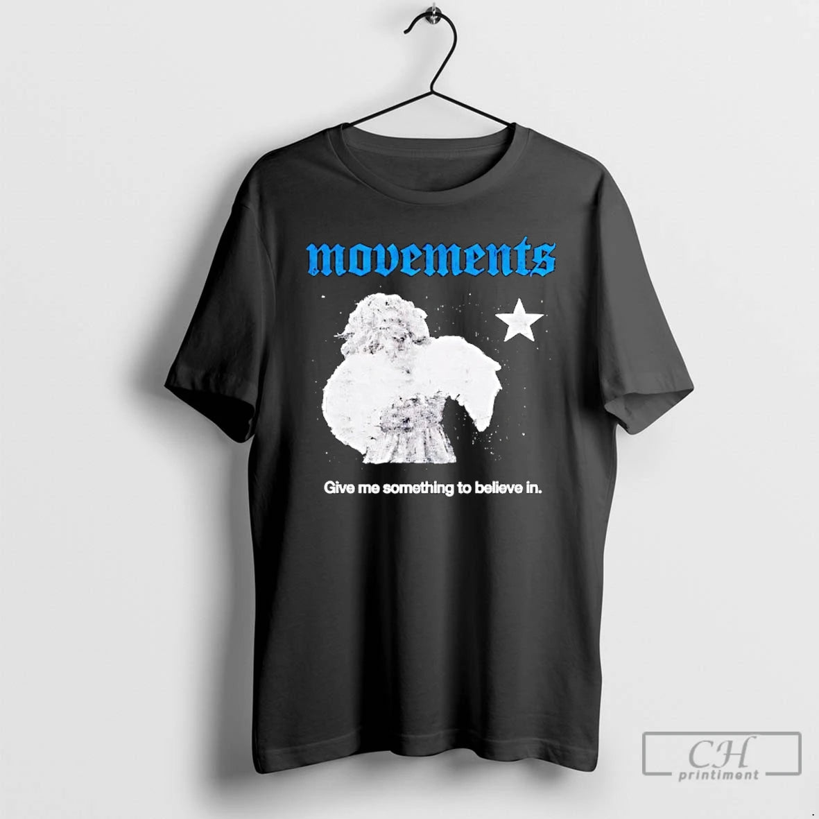 Premium Movement Give Me Something To Believe In T-Shirts, Hoodie, Sweatshirt | DripVista.com