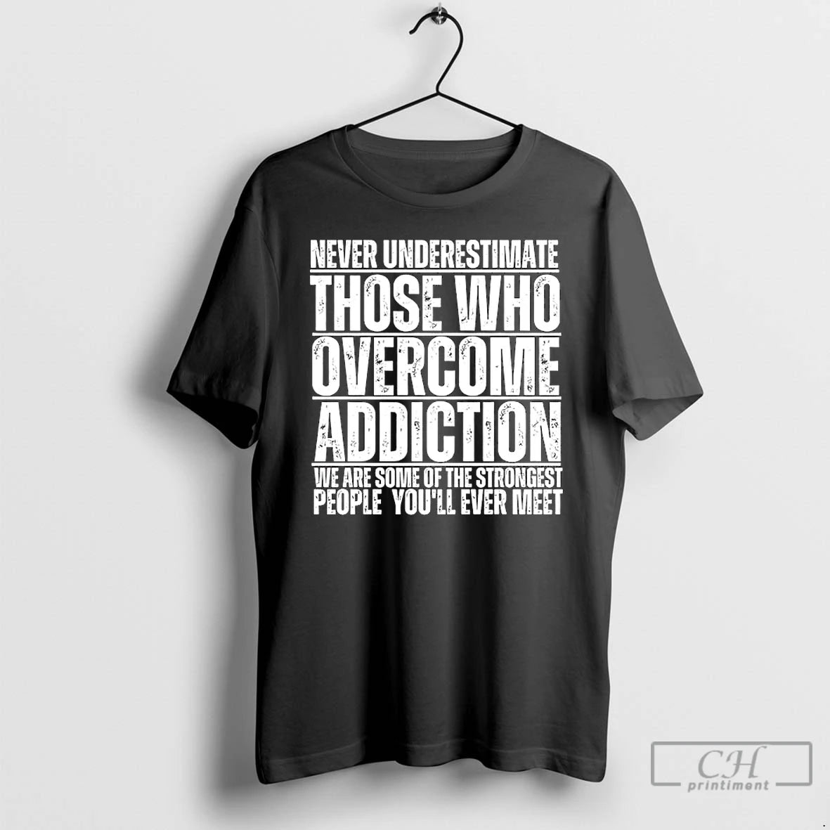 Premium Never Underestimate Those Who Overcome Addiction T-Shirts, Hoodie, Sweatshirt | DripVista.com