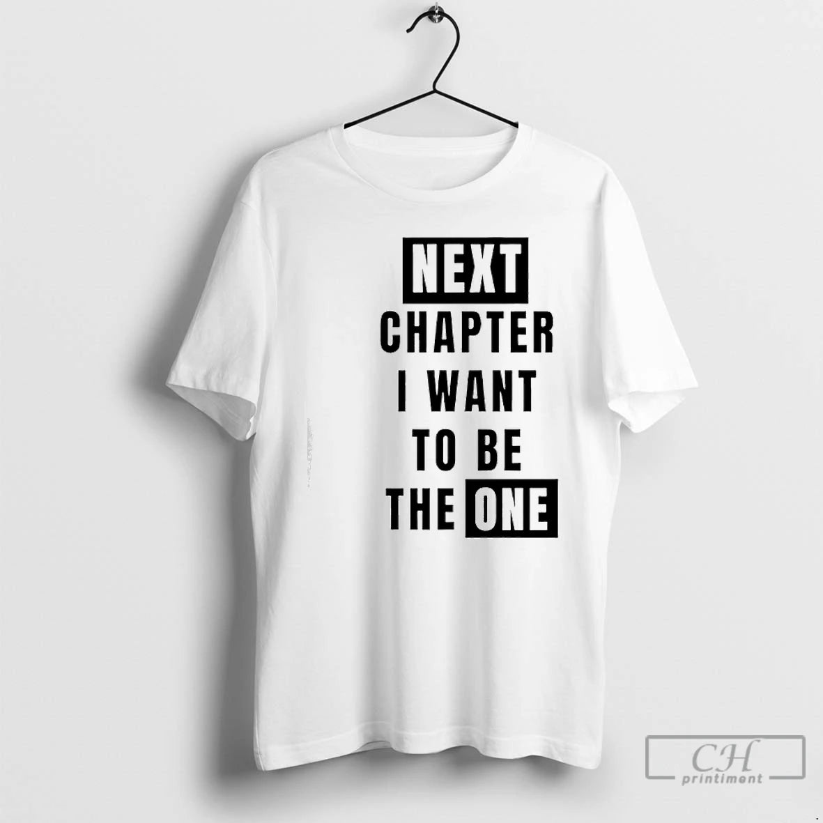 Premium Next Chapter I Want To Be The One T-Shirts, Hoodie, Sweatshirt | DripVista.com