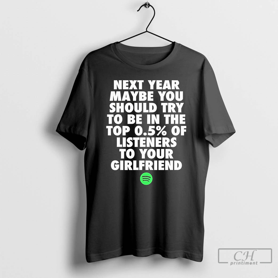 Premium Next Year Maybe You Should Try In The Top 0 5 Of Listeners Girlfriend T-Shirts, Hoodie, Sweatshirt | DripVista.com