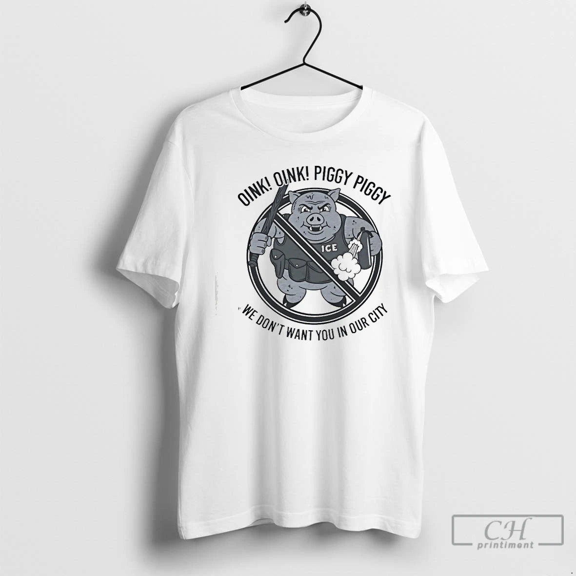 Premium Oink Oink Piggy Piggy Ice We Dont Want You In Our City Ice T-Shirts, Hoodie, Sweatshirt | DripVista.com