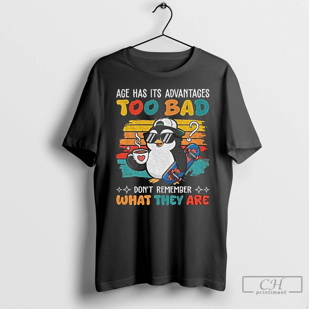 Premium Penguin Age Has Its Advantages Too Bad Dont Remember What They Are T Shirts Hoodie, Sweatshirt | DripVista.com