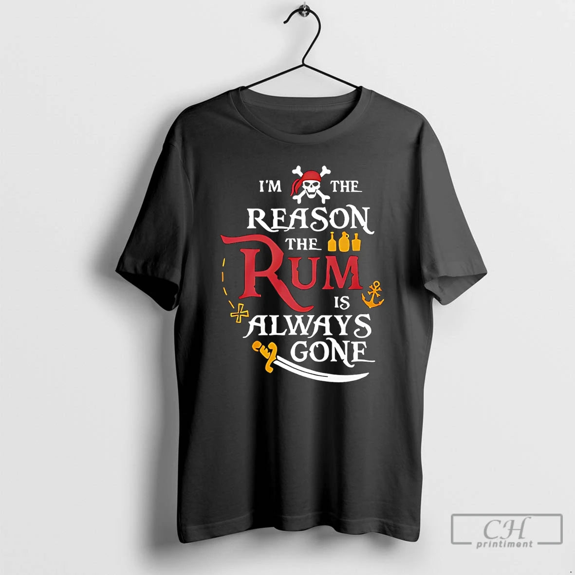Premium Pirate Im The Reason The Rum Is Always Gone T-Shirts, Hoodie, Sweatshirt | DripVista.com