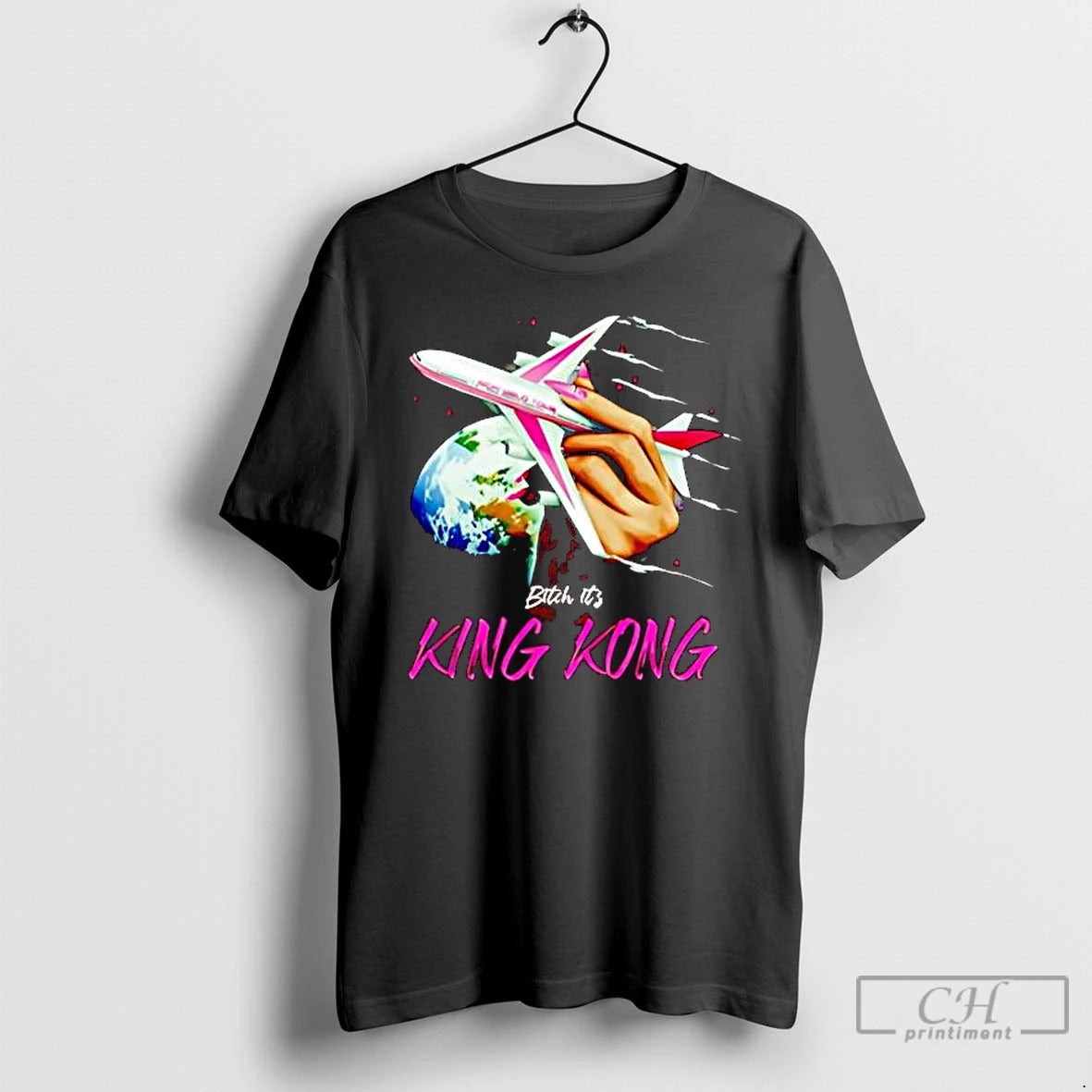 Premium Plane Bitch Its King Kong T-Shirts, Hoodie, Sweatshirt | DripVista.com