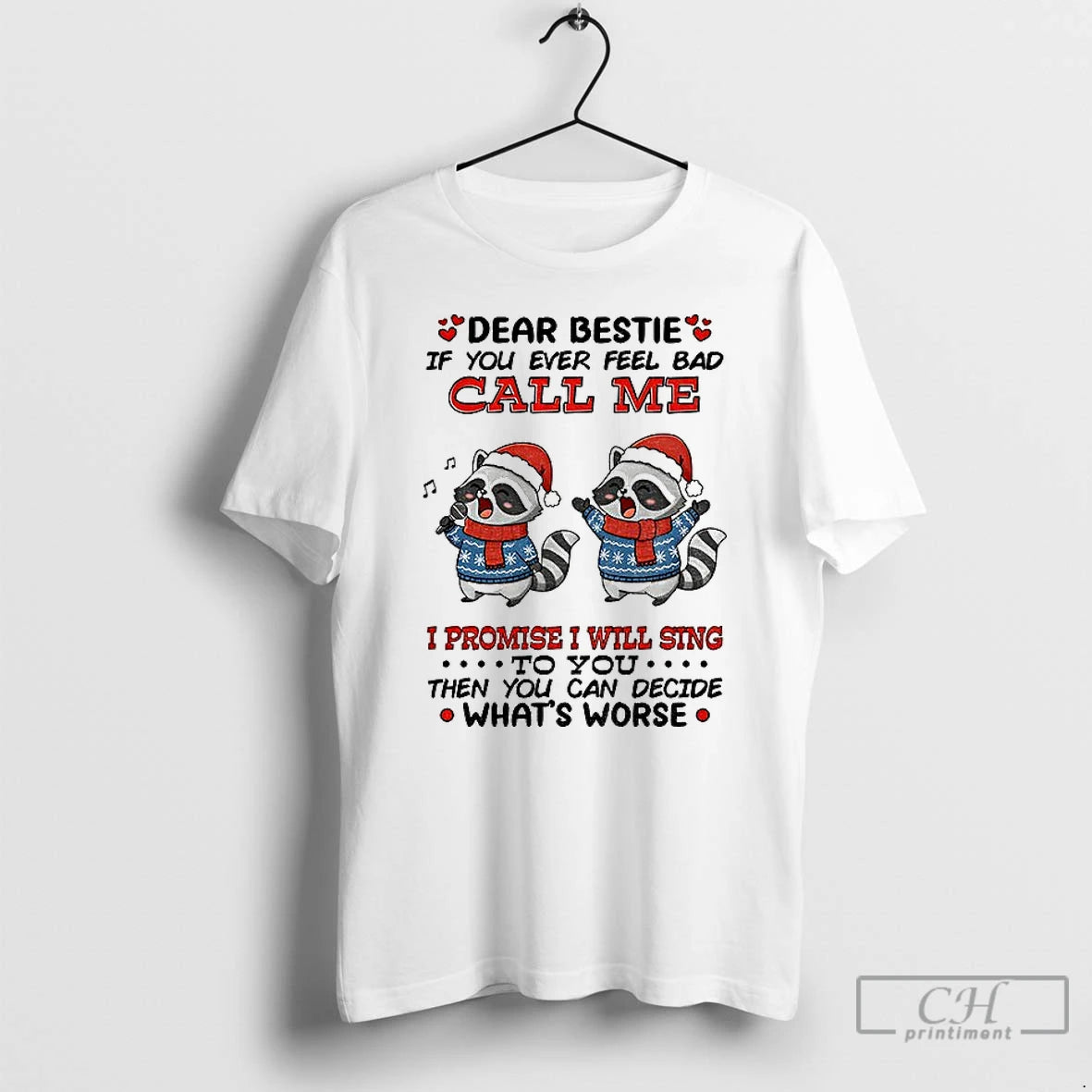 Premium Raccoon Santa Hat Dancing Dear Bestie If You Ever Feel Bad Call Me T-Shirts, Hoodie, Sweatshirt | DripVista.com