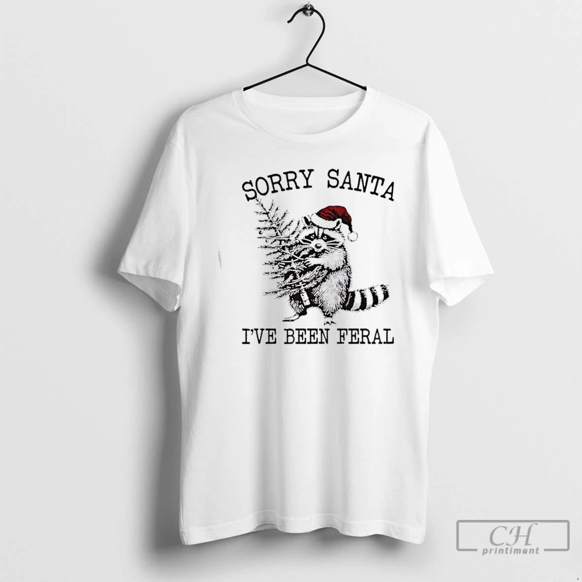 Premium Raccoon Sorry Santa Ive Been Feral Christmas T-Shirts, Hoodie, Sweatshirt | DripVista.com
