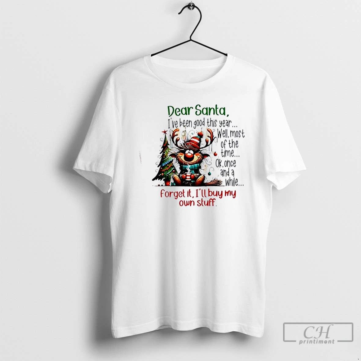 Premium Reindeer Dear Santa Ive Been Good This Year Well Most Of The Time Ok T-Shirts, Hoodie, Sweatshirt | DripVista.com
