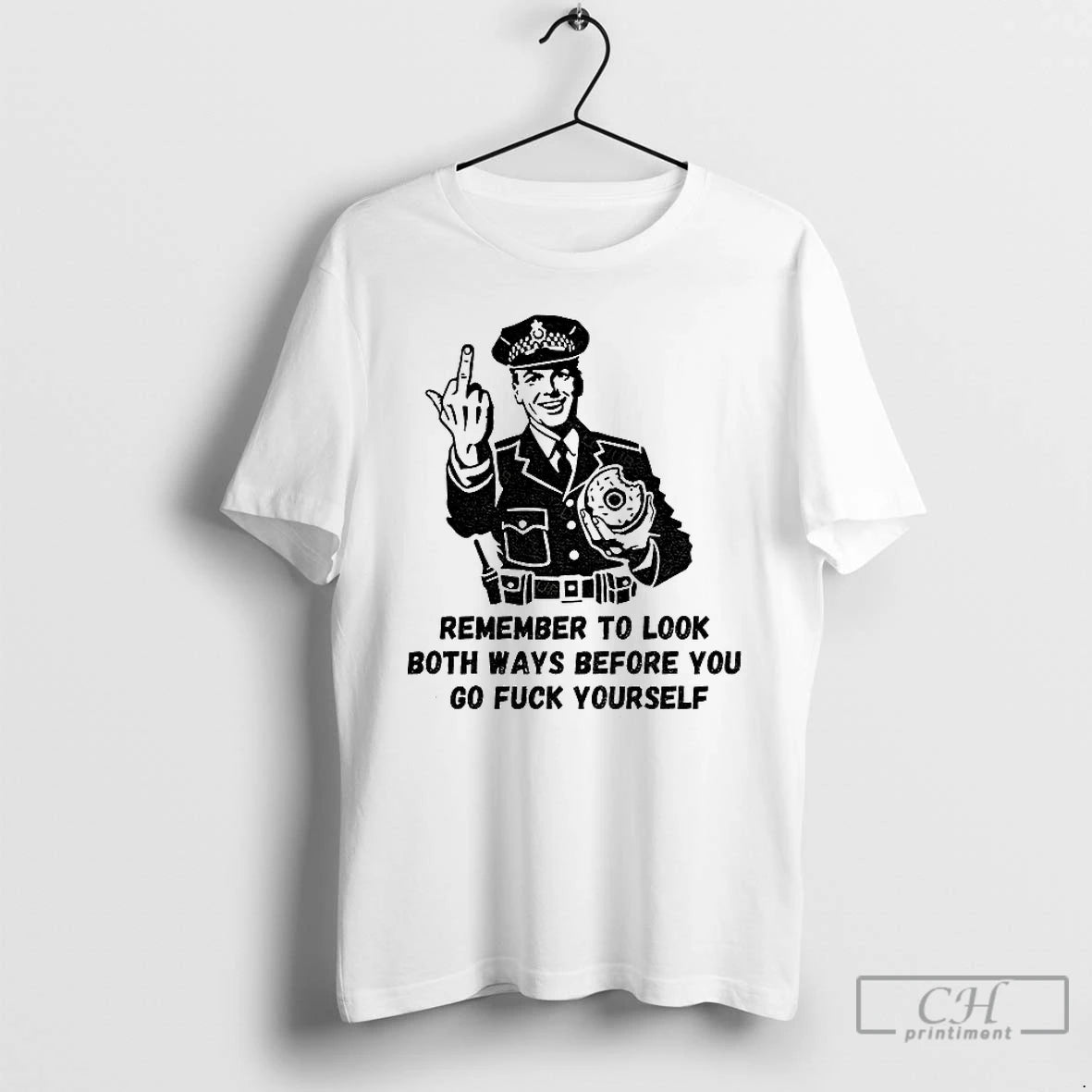 Premium Remember To Look Both Ways Before You Go Fuck Yourself Middle Finger T Shirts Hoodie, Sweatshirt | DripVista.com