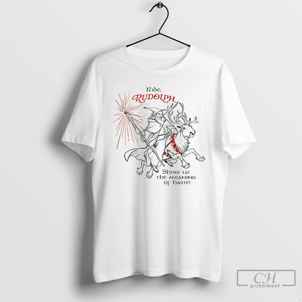 Premium Ride Rudolph Quote Show Us The Meaning Of Haste T-Shirts, Hoodie, Sweatshirt | DripVista.com