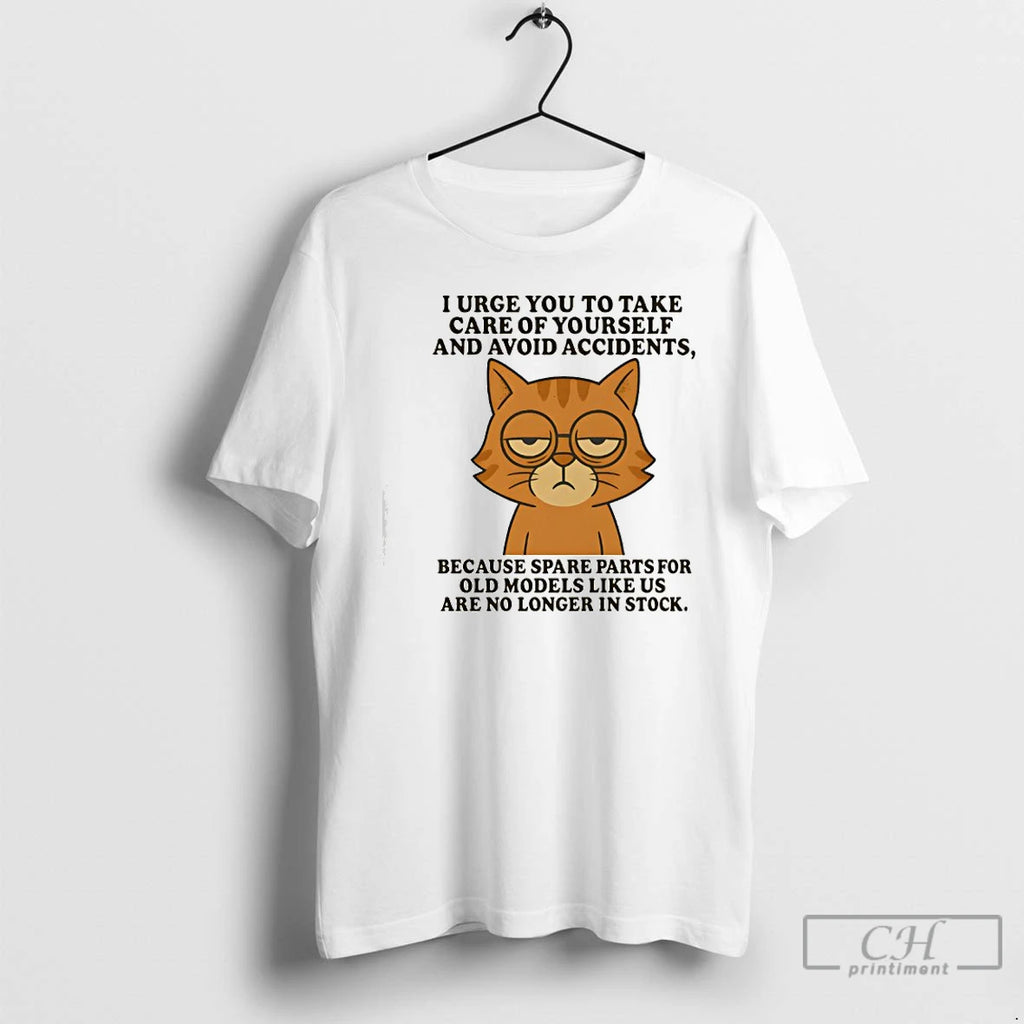 Premium Sad Orange Cat I Urge You To Take Care Of Yourself And Avoid Accidents T-Shirts, Hoodie, Sweatshirt | DripVista.com