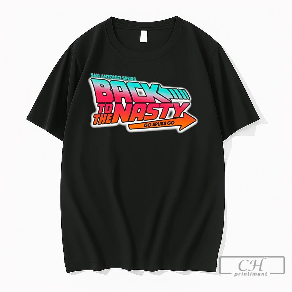 Premium San Antonio Spurs Basketball Back To The Nasty Go Spurs Go T Shirts Sweater
