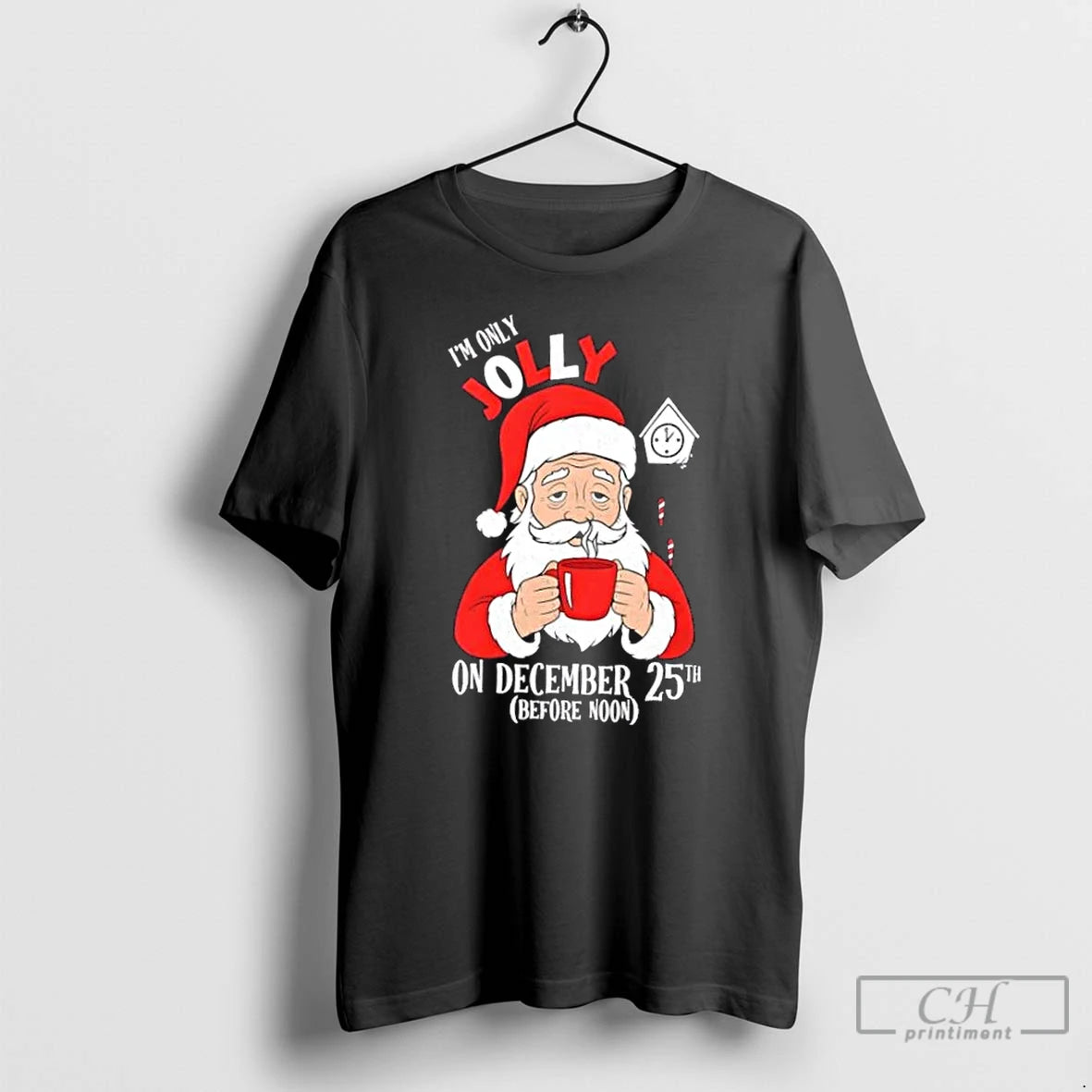 Premium Santa Claus Im Only Jolly On December 25th Christmas T-Shirts, Hoodie, Sweatshirt | DripVista.com