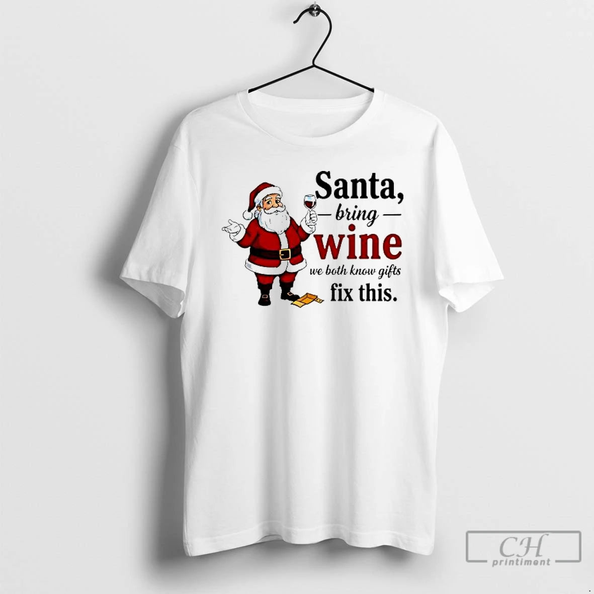 Premium Santa Bring Wine We Both Know Gifts Fix This T-Shirts, Hoodie, Sweatshirt | DripVista.com