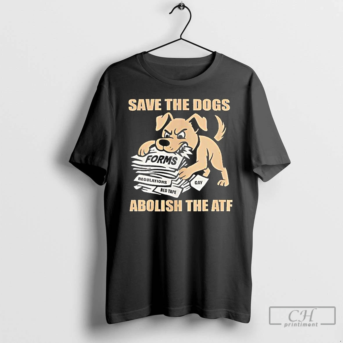 Premium Save The Dogs Abolish The Atf Forms Regulations T-Shirts, Hoodie, Sweatshirt | DripVista.com