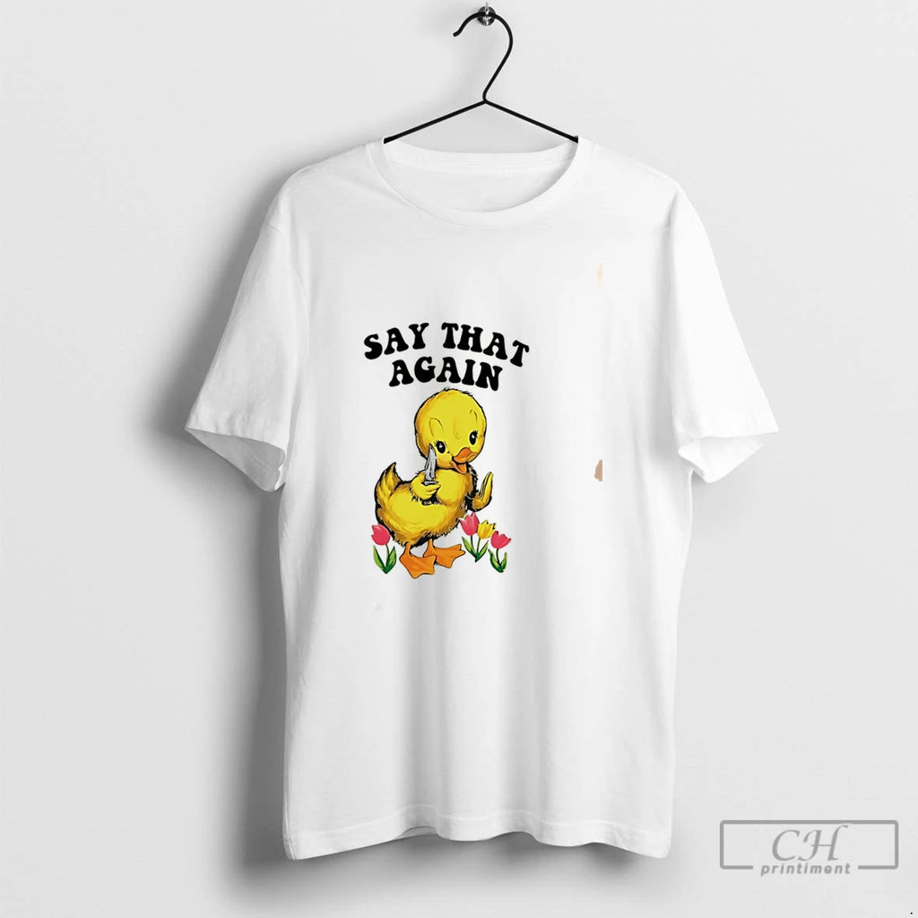 Premium Say That Again Cartoon Duck Holding Knife Tee