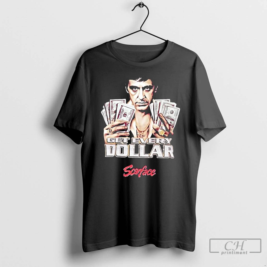 Premium Scarface Tony Montana Get Every Dollar T-Shirts, Hoodie, Sweatshirt | DripVista.com