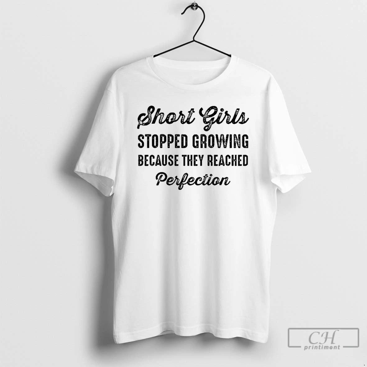 Premium Short Girls Stopped Growing Because They Reached Perfection T-Shirts, Hoodie, Sweatshirt | DripVista.com